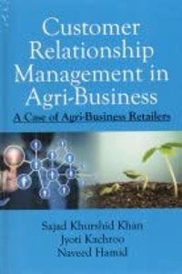 Customer Relationship Management in Agri-Business A Case of Agri-Business Retailers