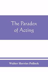 paradox of acting
