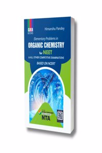 Elementary Problems In Organic Chemistry For NEET & All Other Medical Entrance Examinations Himanshu Pandey