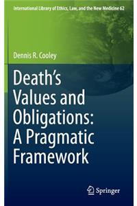 Death's Values and Obligations: A Pragmatic Framework