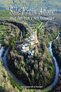 Site from Above: Jesus' Path from a New Perspective