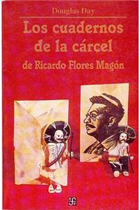 Los Cuadernos de La Carcel de Ricardo Flores Magon