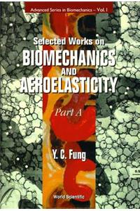 Selected Works on Biomechanics and Aeroelasticity (in 2 Parts)