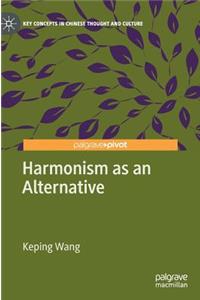 Harmonism as an Alternative