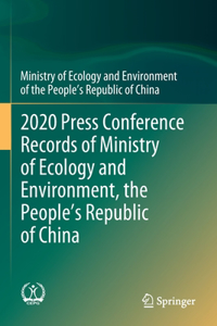 2020 Press Conference Records of Ministry of Ecology and Environment, the People’s Republic of China