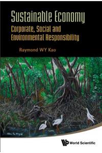 Sustainable Economy: Corporate, Social and Environmental Responsibility