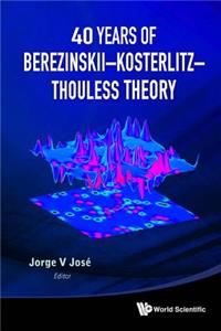 40 Years Of Berezinskii-kosterlitz-thouless Theory