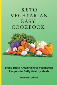 Keto Vegetarian Easy Cookbook