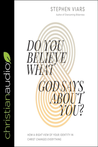 Do You Believe What God Says about You?