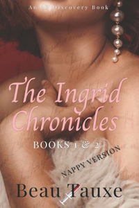 Ingrid Chronicles Vol 1 (Nappy Version)