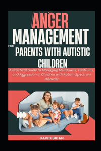 Anger Management For Parents With Autistic Children