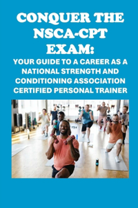 Conquer the NSCA-CPT Exam