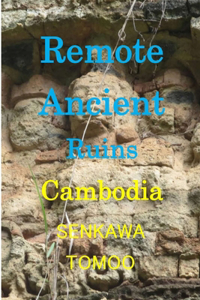 Remote Ancient Ruins Cambodia