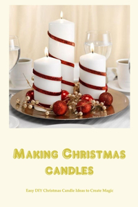 Making Christmas candles