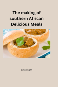 The making of southern African Delicious Meals.