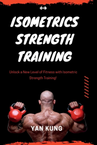 Isometrics Strength Training