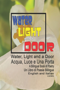 Water, Light and A Door