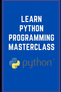 Learn Python Programming Masterclass