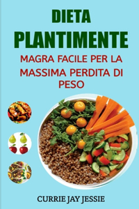 Dieta Plantimente Magra Facile Per La Massima Perdita Di Peso