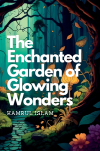 Enchanted Garden of Glowing Wonders