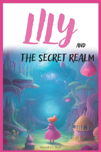 Lily and The Secret Realm