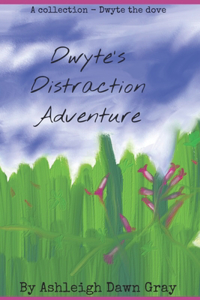 Dwyte's Distraction Adventure