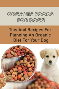 Organic Foods For Dogs