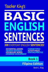 Teacher King's Basic English Sentences Book 1 - Filipino Edition