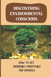 Discovering Environmental Conscious