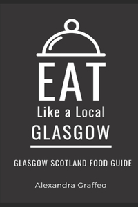 Eat Like a Local-Glasgow