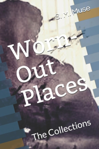 Worn-Out Places