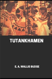 Tutankhamen illustrated