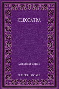 Cleopatra - Large Print Edition
