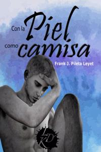 Con la piel como camisa
