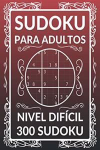 Sudoku Para Adultos 300 Sudoku NIVEL DIFÍCIL