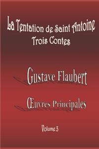 La Tentation de Saint Antoine (Version 1849 et 1856) / Trois Contes