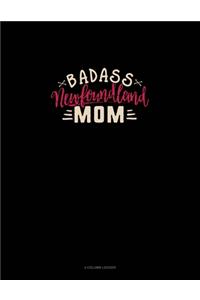 Badass Newfoundland Mom