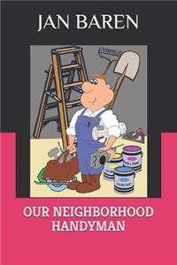 Our Neighborhood Handyman