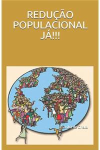 Redução Populacional Já!!!
