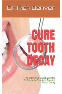 Cure Tooth Decay