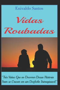 Vidas Roubadas