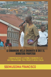 Le Dinamiche Della Chiamata Di Dio E Il Ministero Profetico
