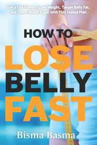 How to Lose Belly Fat Fast