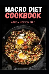 Macro Diet Cookbook