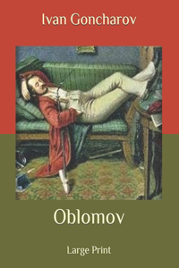 Oblomov: Large Print