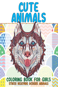 Cute Animals Coloring Book for Girls - Stress Relieving Designs Animals