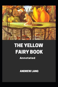 The Yellow Fairy Book Annotated