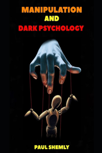 Manipulation and Dark Psychology
