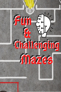 Fun & Challenging Mazes