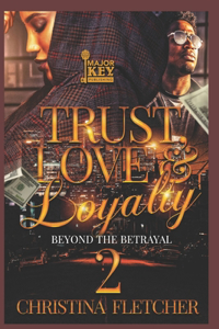 Trust, Love & Loyalty 2